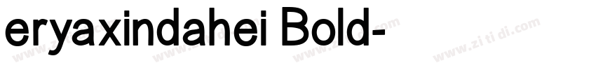 eryaxindahei Bold字体转换